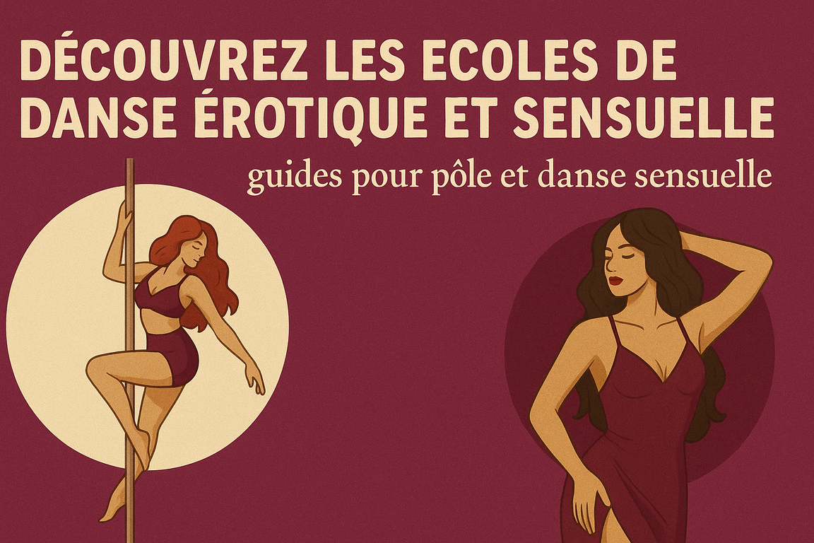 Découvrez les écoles de danse érotique et sensuelle : guides pour pôle et danse sensuelle