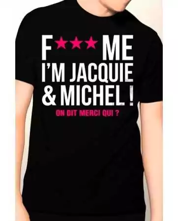 T-Shirt Jacquie et Michel Fuck Me.