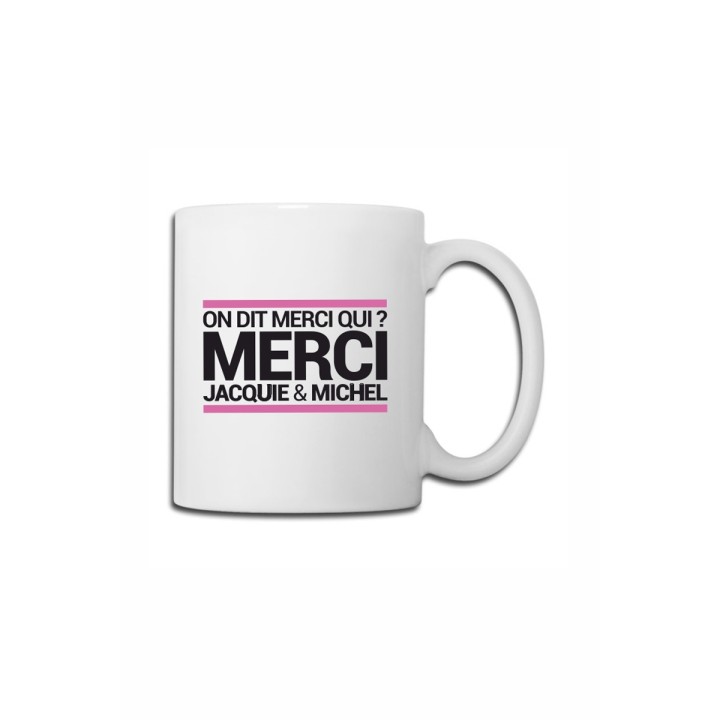 Mug blanc J&M - On dit merci qui ? - Oralove