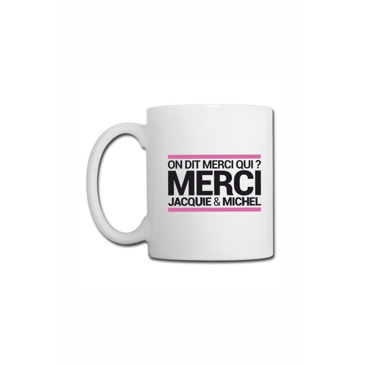 Mug blanc J&M - On dit merci qui ? - Oralove