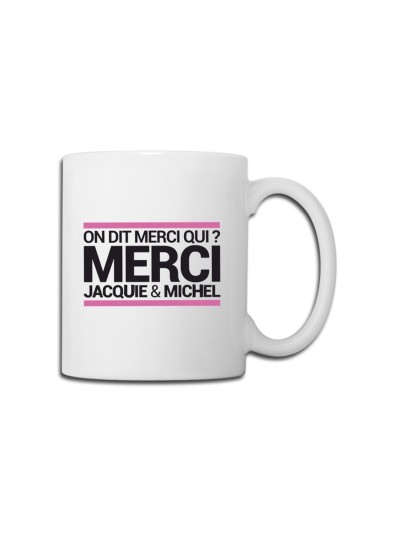 Mug blanc J&M - On dit merci qui ?